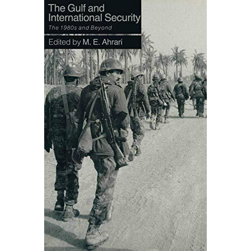 The Gulf and International Security: The 1980s and Beyond [Paperback]