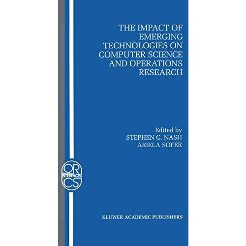 The Impact of Emerging Technologies on Computer Science and Operations Research [Paperback]