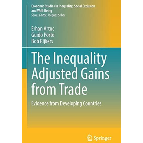 The Inequality Adjusted Gains from Trade: Evidence from Developing Countries [Paperback]