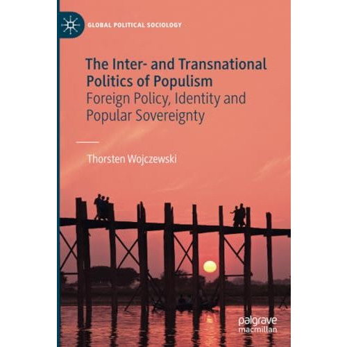 The Inter- and Transnational Politics of Populism: Foreign Policy, Identity and  [Paperback]