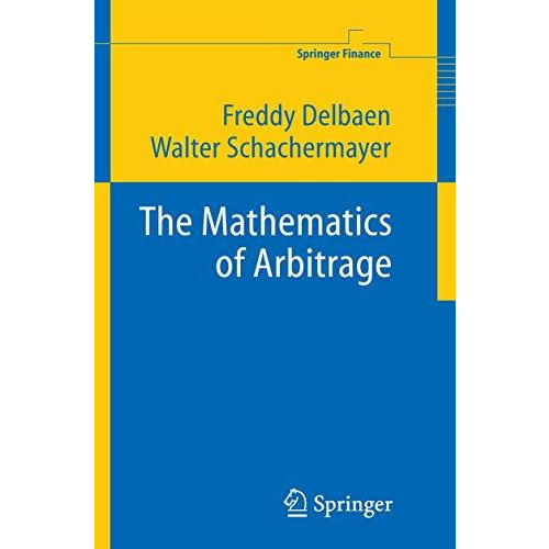 The Mathematics of Arbitrage [Hardcover]