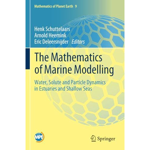 The Mathematics of Marine Modelling: Water, Solute and Particle Dynamics in Estu [Paperback]