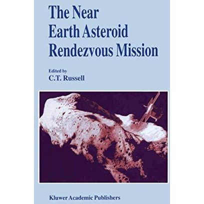 The Near Earth Asteroid Rendezvous Mission [Paperback]