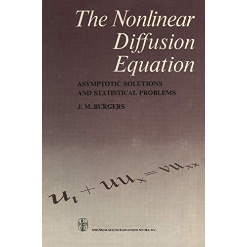 The Nonlinear Diffusion Equation: Asymptotic Solutions and Statistical Problems [Paperback]