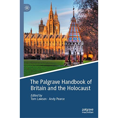 The Palgrave Handbook of Britain and the Holocaust [Hardcover]