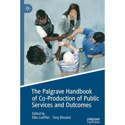 The Palgrave Handbook of Co-Production of Public Services and Outcomes [Paperback]