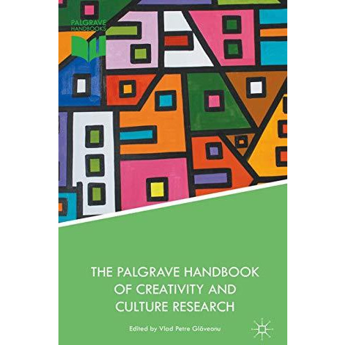 The Palgrave Handbook of Creativity and Culture Research [Hardcover]