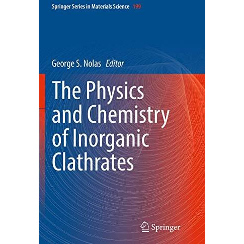 The Physics and Chemistry of Inorganic Clathrates [Paperback]