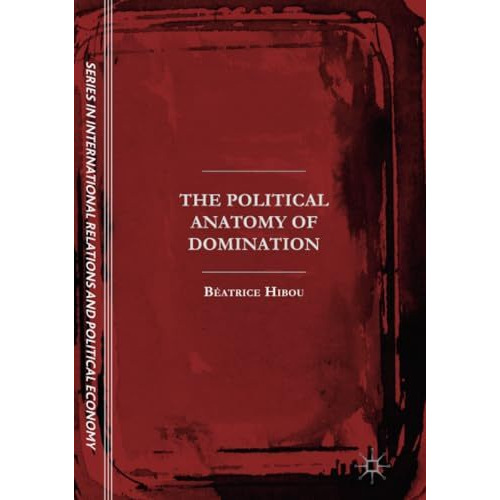 The Political Anatomy of Domination [Paperback]