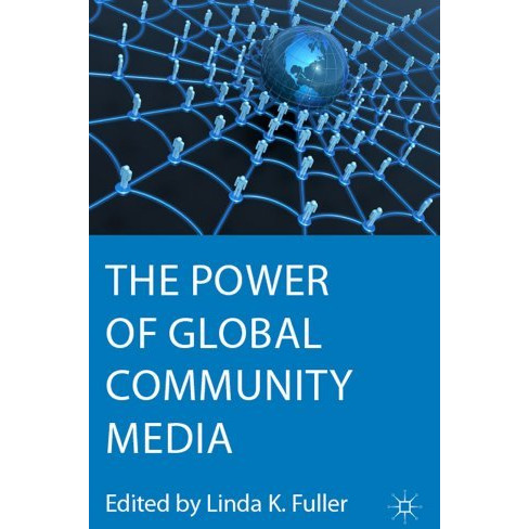 The Power of Global Community Media [Paperback]