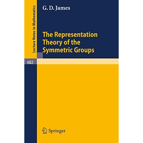 The Representation Theory of the Symmetric Groups [Paperback]