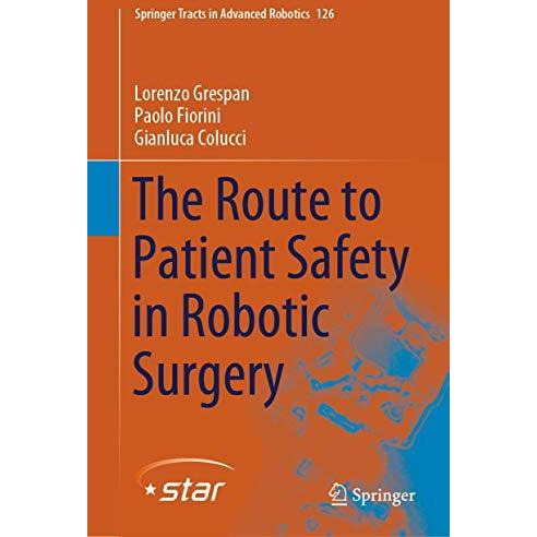 The Route to Patient Safety in Robotic Surgery [Hardcover]