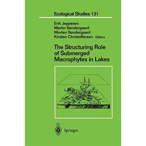 The Structuring Role of Submerged Macrophytes in Lakes [Hardcover]