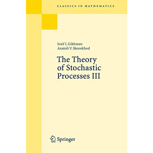 The Theory of Stochastic Processes III [Paperback]