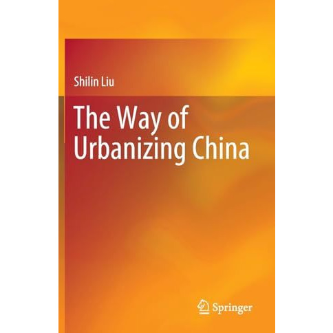 The Way of Urbanizing China [Hardcover]