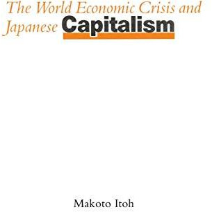 The World Economic Crisis and Japanese Capitalism [Paperback]