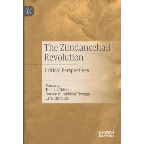 The Zimdancehall Revolution: Critical Perspectives [Hardcover]