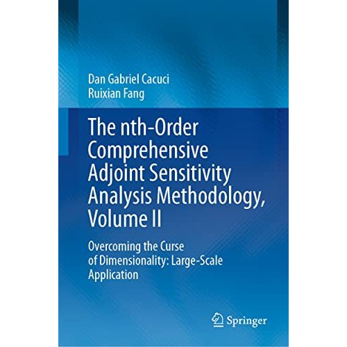 The nth-Order Comprehensive Adjoint Sensitivity Analysis Methodology, Volume II: [Hardcover]