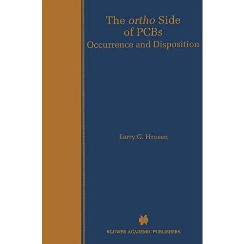 The ortho Side of PCBs: Occurrence and Disposition [Hardcover]