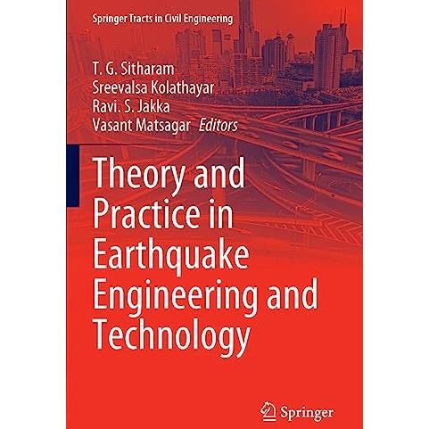 Theory and Practice in Earthquake Engineering and Technology [Paperback]