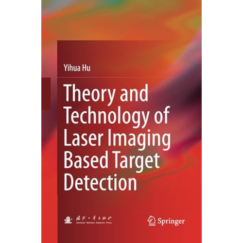 Theory and Technology of Laser Imaging Based Target Detection [Paperback]