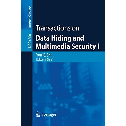 Transactions on Data Hiding and Multimedia Security I [Paperback]