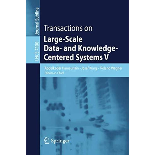 Transactions on Large-Scale Data- and Knowledge-Centered Systems V [Paperback]