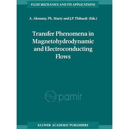 Transfer Phenomena in Magnetohydrodynamic and Electroconducting Flows: Selected  [Paperback]