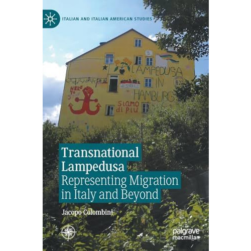 Transnational Lampedusa: Representing Migration in Italy and Beyond [Hardcover]