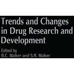 Trends and Changes in Drug Research and Development [Hardcover]