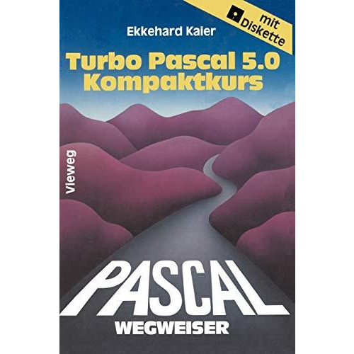 Turbo Pascal 5.0-Wegweiser Kompaktkurs [Paperback]