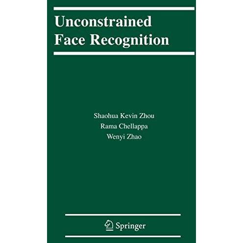 Unconstrained Face Recognition [Paperback]