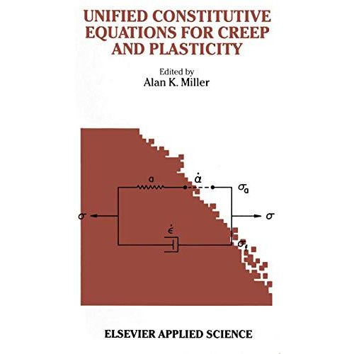 Unified Constitutive Equations for Creep and Plasticity [Paperback]