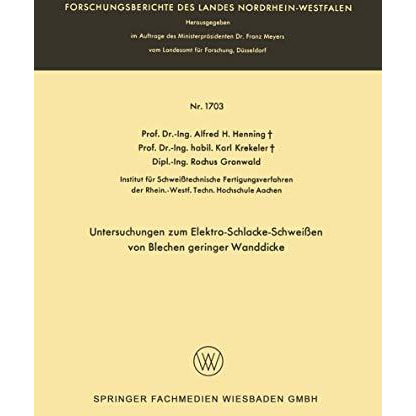 Untersuchungen zum Elektro-Schlacke-Schwei?en von Blechen geringer Wanddicke [Paperback]