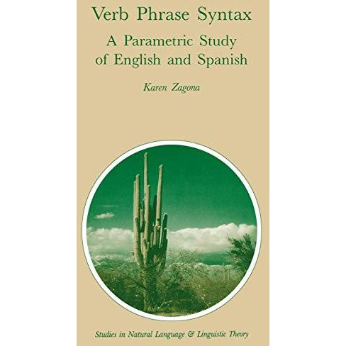 Verb Phrase Syntax: A Parametric Study of English and Spanish: A Parametric Stud [Hardcover]