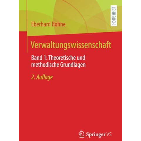 Verwaltungswissenschaft: Band 1: Theoretische und methodische Grundlagen [Paperback]