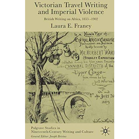 Victorian Travel Writing and Imperial Violence: British Writing on Africa, 1855- [Hardcover]