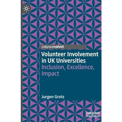 Volunteer Involvement in UK Universities: Inclusion, Excellence, Impact [Hardcover]