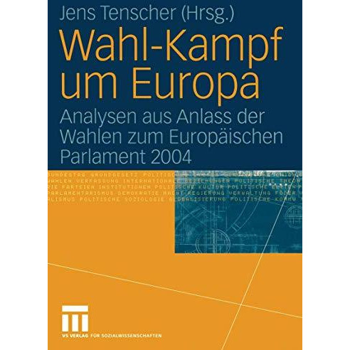 Wahl-Kampf um Europa: Analysen aus Anlass der Wahlen zum Europ?ischen Parlament  [Paperback]