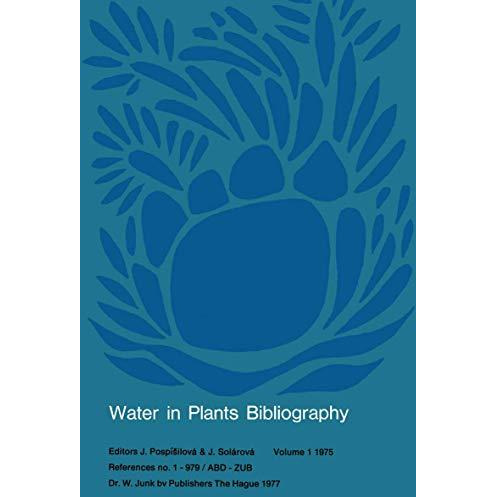 Water-in-Plants Bibliography: References no. 1979/ABD  ZUB [Paperback]