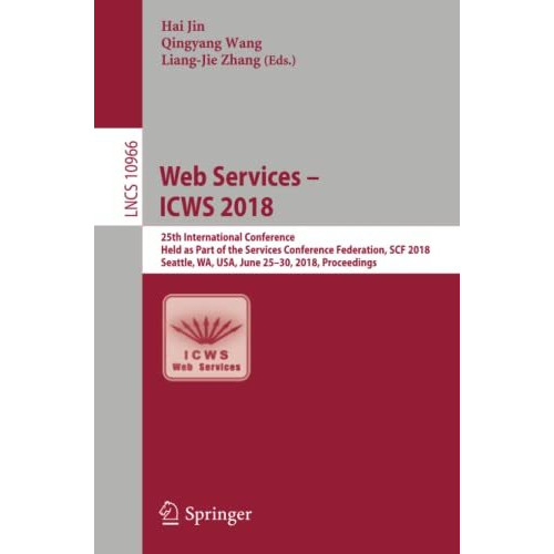 Web Services  ICWS 2018: 25th International Conference, Held as Part of the Ser [Paperback]