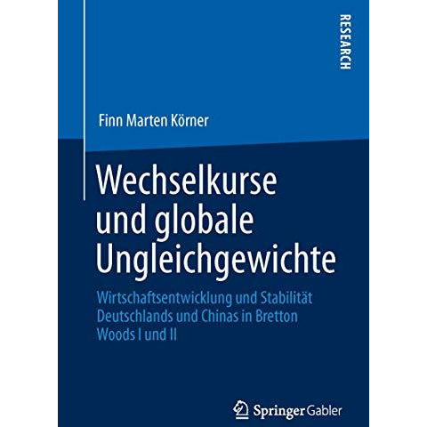 Wechselkurse und globale Ungleichgewichte: Wirtschaftsentwicklung und Stabilit?t [Paperback]