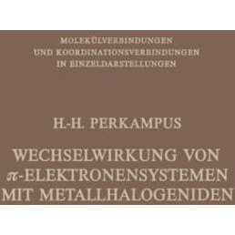 Wechselwirkung von ?-Elektronensystemen mit Metallhalogeniden [Paperback]