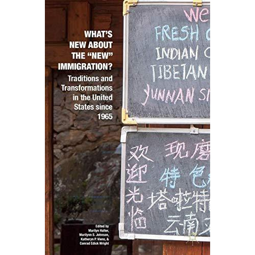 Whats New about the  New  Immigration?: Traditions and Transformations in the U [Hardcover]