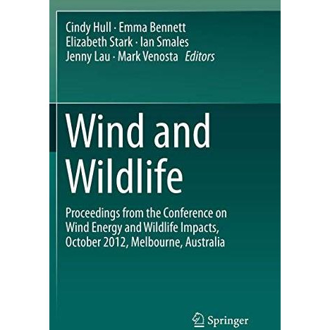 Wind and Wildlife: Proceedings from the Conference on Wind Energy and Wildlife I [Paperback]