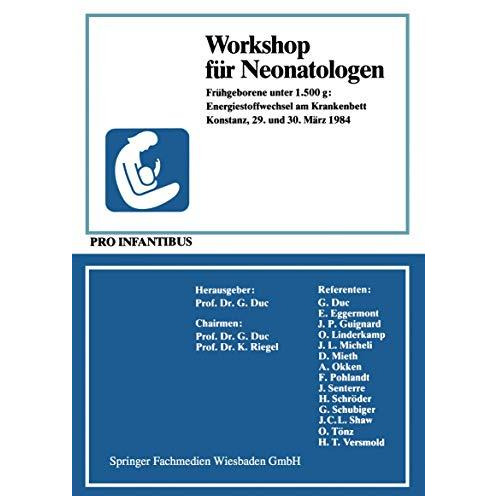 Workshop f?r Neonatologen: Fr?hgeborene unter 1.500 g: Energiestoffwechsel am Kr [Paperback]