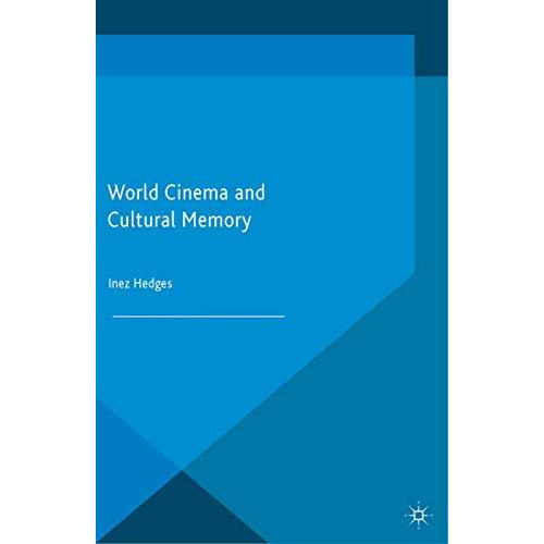 World Cinema and Cultural Memory [Paperback]