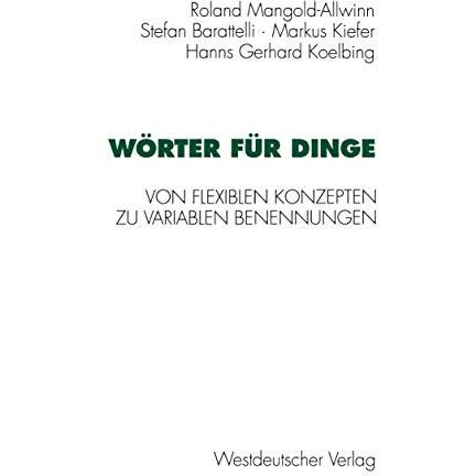 W?rter f?r Dinge: Von flexiblen Konzepten zu variablen Benennungen [Paperback]