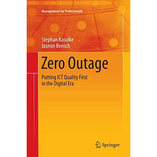 Zero Outage: Putting ICT Quality First in the Digital Era [Paperback]