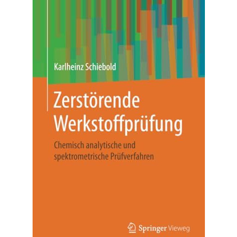 Zerst?rende Werkstoffpr?fung: Chemisch analytische und spektrometrische Pr?fverf [Paperback]